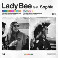 Lady Bee feat. Sophia - Colors