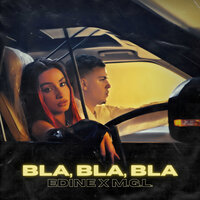 Edine feat. M.G.L. - Bla Bla Bla