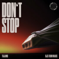 Tujamo feat. DJ's From Mars - Don't Stop