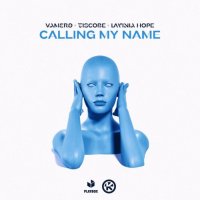 VAMERO & Tiscore & Lavinia Hope - Calling My Name