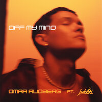 Omar Rudberg feat. Jubel - Off My Mind