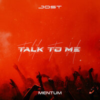 Jost feat. Mentum - Talk To Me