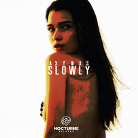 Axynus - Slowly