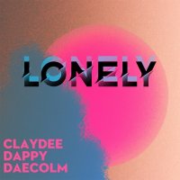 Claydee feat. Dappy & Daecolm - Lonely