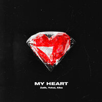 Zalik feat. Yokai & ALBA - My Heart