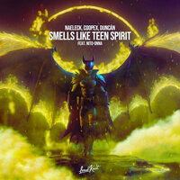 Naeleck & Coopex & Duncan feat. Nito-Onna - Smells Like Teen Spirit
