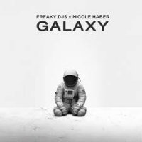 Freaky DJs feat. Nicole Haber - Galaxy