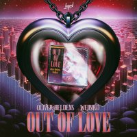 Oliver Heldens feat. WeiBird - Out Of Love (VIP Mix)