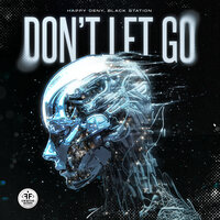 Happy Deny feat. Black Station - Don't Let Go