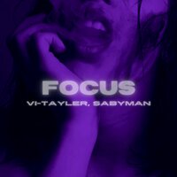 Vi-Tayler feat. Sabyman - Focus