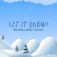 Vadim Adamov & Hardphol feat. Alena Roxis - Let It Snow!