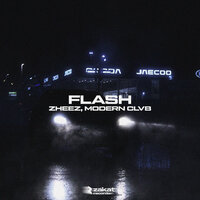 Zheez feat. Modern Clvb - Flash