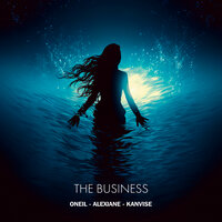 Oneil feat. Alexiane & KANVISE - The Business