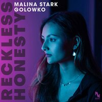 Golowko feat. Malina Stark - Reckless Honesty
