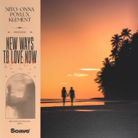 Nito-Onna feat. Poylux & Klement - New Ways To Love Now