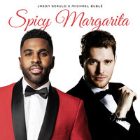 Jason Derulo feat. Michael Buble - Spicy Margarita (Sped Up)