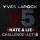 Yves Larock - Hate & Lie