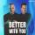 Sick Individuals - Better With You