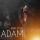 ADAM - Мама я устал